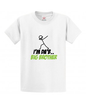 I'm Da'b Big Brother Unisex Kids and Adults T-Shirt